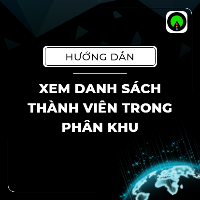 Hướng Dẫn Xem Danh Sách Thành Viên Trong Phân Khu - Điện Thoại | QLDN